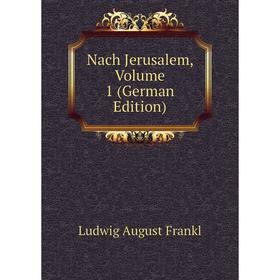 

Книга Nach Jerusalem, Volume 1