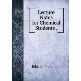 

Книга Lecture Notes for Chemical Students