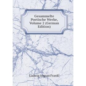 

Книга Gesammelte Poetische Werke, Volume 2 (German Edition)