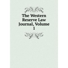 

Книга The Western Reserve Law Journal, Volume 1