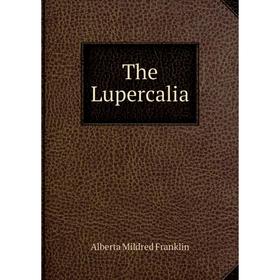 

Книга The Lupercalia