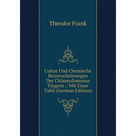 

Книга Cultur Und Chemische Reizerscheinungen Der Chlamydomonas Tingens.: Mit Einer Tafel (German Edition)