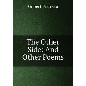 

Книга The Other Side: And Other Poems