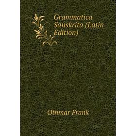 

Книга Grammatica Sanskrita (Latin Edition)