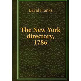 

Книга The New York directory, 1786