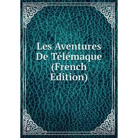 

Книга Les Aventures De Télémaque