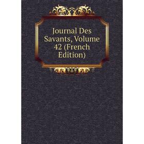 

Книга Journal Des Savants, Volume 42