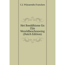 

Книга Het Boeddhisme En Zijn Wereldbeschouwing (Dutch Edition)