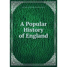 

Книга A Popular History of England