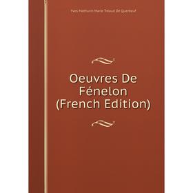 

Книга Oeuvres De Fénelon