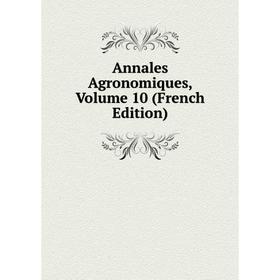 

Книга Annales Agronomiques, Volume 10 (French Edition)