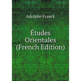 

Книга Études Orientales (French Edition)