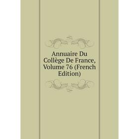 

Книга Annuaire Du Collège De France, Volume 76 (French Edition)