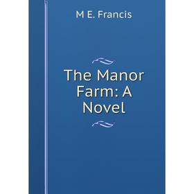 

Книга The Manor Farm: A Novel