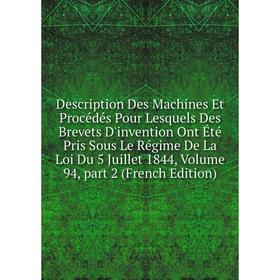 

Книга Description Des Machines Et Procédés Pour Lesquels Des Brevets D'invention Ont Été Pris Sous Le Régime De La Loi Du 5 Juillet 1844, Volume 94, p