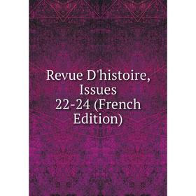

Книга Revue D'histoire, Issues 22-24 (French Edition)