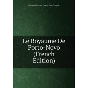 

Книга Le Royaume De Porto-Novo
