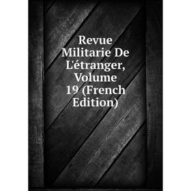 

Книга Revue Militarie De L'étranger, Volume 19 (French Edition)