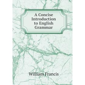 

Книга A Concise Introduction to English Grammar