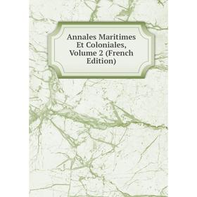 

Книга Annales Maritimes Et Coloniales, Volume 2 (French Edition)