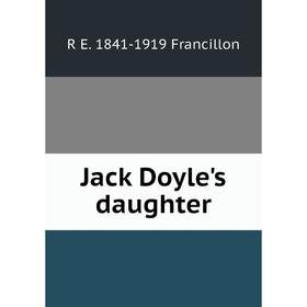 

Книга Jack Doyle's daughter