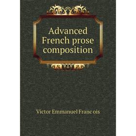 

Книга Advanced French prose composition