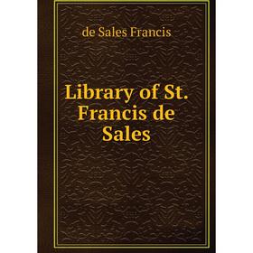 

Книга Library of St Francis de Sales