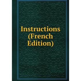 

Книга Instructions (French Edition)