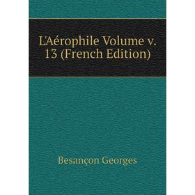 

Книга L'Aérophile Volume v 13
