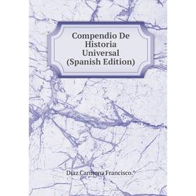 

Книга Compendio De Historia Universal (Spanish Edition)