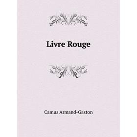 

Книга Livre Rouge