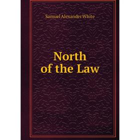 

Книга North of the Law