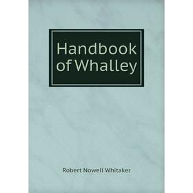 

Книга Handbook of Whalley