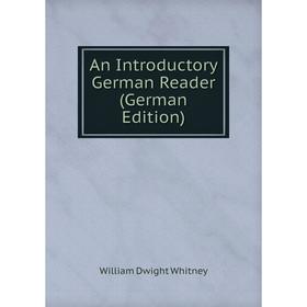 

Книга An Introductory German Reader (German Edition)