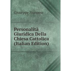 

Книга Personalità Giuridica Della Chiesa Cattolica (Italian Edition)