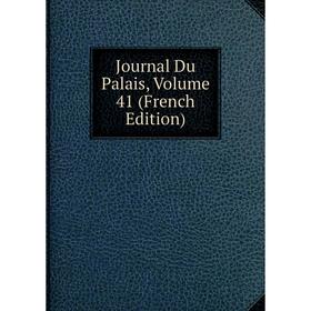 

Книга Journal Du Palais, Volume 41