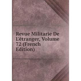 

Книга Revue Militarie De L'étranger, Volume 72 (French Edition)