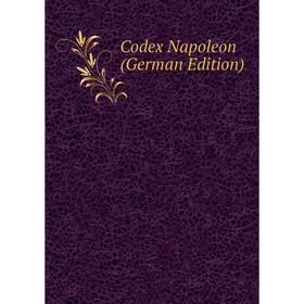 

Книга Codex Napoleon (German Edition)