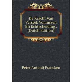 

Книга De Kracht Van Verstek Vonnissen Bij Echtscheiding. (Dutch Edition)