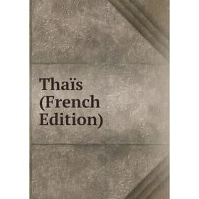 

Книга Thaïs (French Edition)