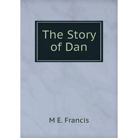 

Книга The Story of Dan