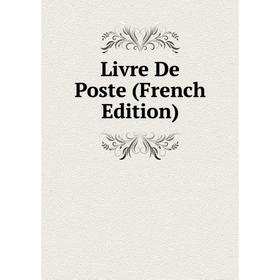 

Книга Livre De Poste