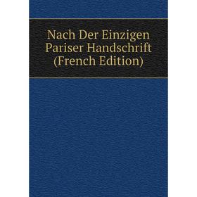 

Книга Nach Der Einzigen Pariser Handschrift