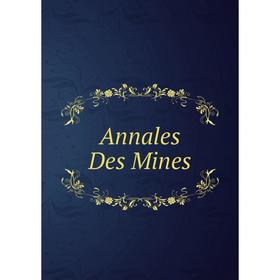 

Книга Annales Des Mines