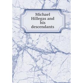 

Книга Michael Hillegas and his descendants