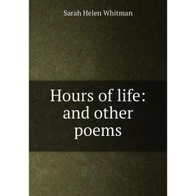 

Книга Hours of life: and other poems