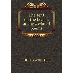 

Книга The tent on the beach, and associated poems