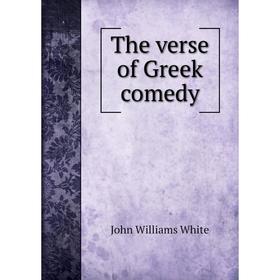 

Книга The verse of Greek comedy