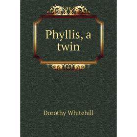 

Книга Phyllis, a twin