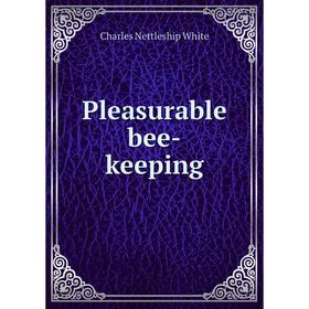 

Книга Pleasurable bee-keeping